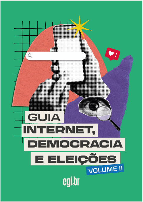 Guia Internet, Democracia e Eleições - Volume II