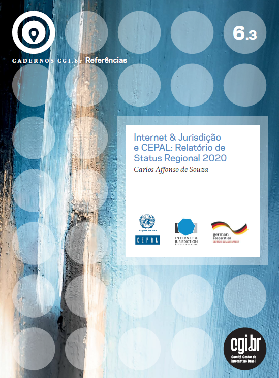 Cadernos CGI.br - Internet & Jurisdição e CEPAL: Relatório de Status Regional 2020