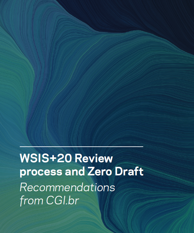 WSIS+20 Review Process and Zero Draft - Recommendations from CGI.br